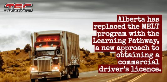 Alberta has replaced the MELT program with the Learning Pathway, a new approach to obtaining a commercial truck driver’s licence.