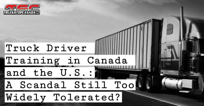 Truck Driver Training in Canada and the U.S.: A Scandal Still Too Widely Tolerated?