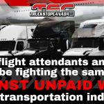 Image showing an airplane flying over a row of semi-trucks with the Truck Stop Canada logo, featuring the headline: “Should flight attendants and truck drivers be fighting the same battle against unpaid work in the transportation industry?”