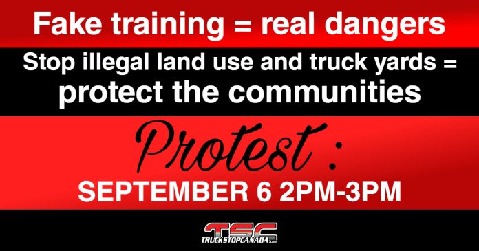 Graphic with a red and black background announcing a protest. The text reads: “Fake training = real dangers. Stop illegal land use and truck yards = protect the communities. Protest: September 6, 2PM–3PM.” At the bottom, the TruckStopCanada.com logo is displayed.