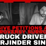 Black-and-white dashboard camera images of truck driver Harjinder Singh inside his semi-truck, with bold headline text reading: “Massive Petitions and Controversy Surround Truck Driver Harjinder Singh,” published by TruckStopCanada.com.