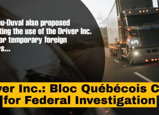 Driver Inc.: Bloc Québécois Calls for Federal Investigation Xavier Barsalou-Duval, Bloc Québécois MP, calls on Ottawa to launch a federal investigation into the Driver Inc. scheme affecting the trucking industry in Québec and Ontario.