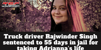 Truck Driver Rajwinder Singh Sentenced to 55 days in jail for taking Adrianna’s life Truck driver Rajwinder Singh sentenced to 55 days in jail for taking Adrianna’s life (picture : Adrianna McCauley)