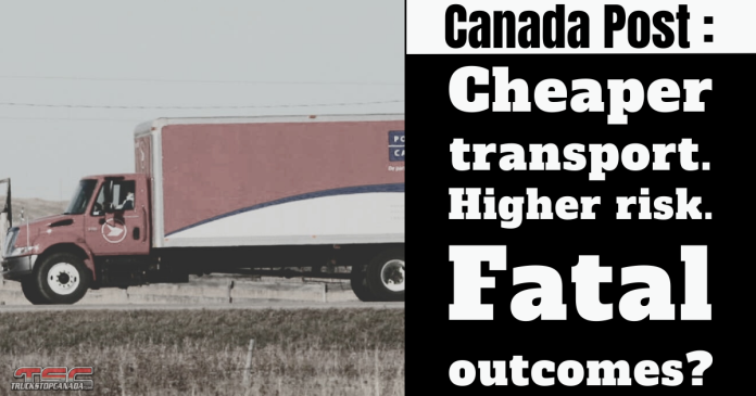 Canada Post delivery truck driving on a highway beside a bold graphic reading “Cheaper transport. Higher risk. Fatal outcomes?” highlighting concerns over low-cost subcontracting and road safety in the trucking industry.