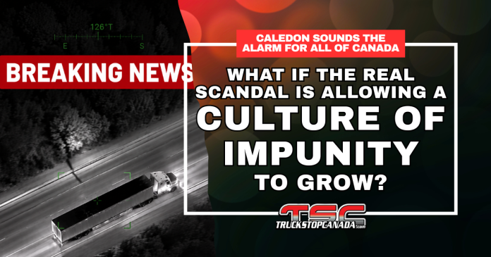 Breaking News graphic showing a semi-truck tracked from the air near Caledon, with the message questioning whether Canada is allowing a culture of impunity to grow amid Driver Inc., illegal trucking and public safety concerns.